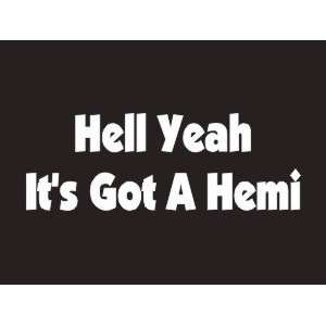  #020 Hell Yeah Its Got A Hemi Bumper Sticker / Vinyl 