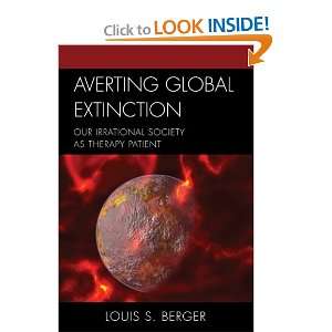  Averting Global Extinction Our Irrational Society as 