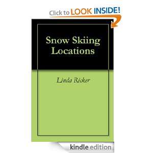 Snow Skiing Locations Linda Ricker  Kindle Store