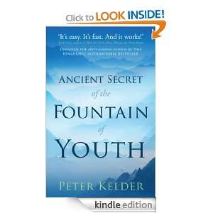 The Ancient Secret of the Fountain of Youth Peter Kelder  