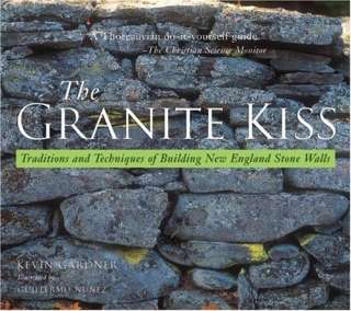   Kiss Traditions and Techniques of Building New England Stone Walls