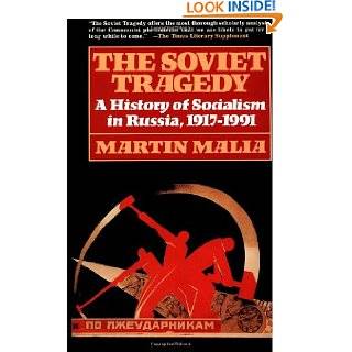 The Soviet Tragedy A History of Socialism in Russia, 1917 1991 by 