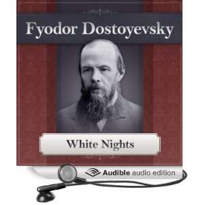 White Nights A Fyodor Dostoyevsky Short Story [Unabridged] [Audible 