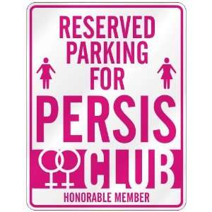   RESERVED PARKING FOR PERSIS 