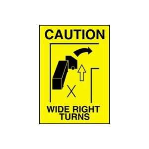 CAUTION Labels WIDE RIGHT TURNS (W/GRAPHIC) 14 x 10 Adhesive Dura 
