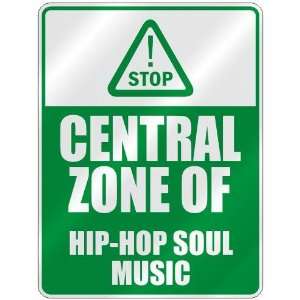  STOP  CENTRAL ZONE OF HIP HOP SOUL  PARKING SIGN MUSIC 