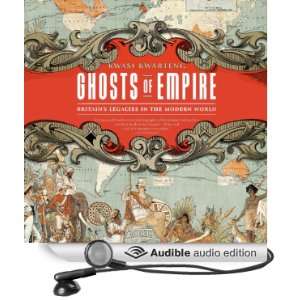  Ghosts of Empire Britains Legacies in the Modern World 