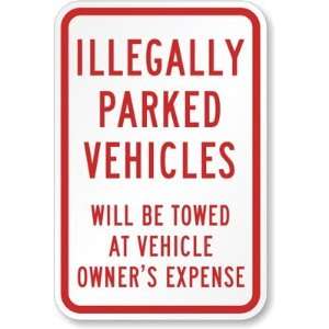  Illegally Parked Vehicles will be Towed at Owners Expense 