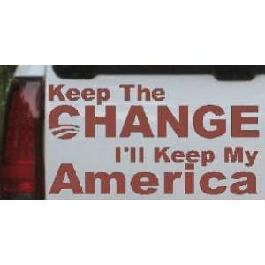 Brown 14in X 7.5in    Keep The Change Political Car Window Wall Laptop 