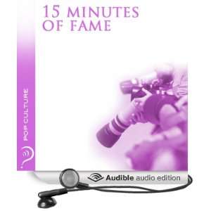  15 Minutes of Fame Pop Culture (Audible Audio Edition 