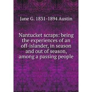  out of season, among a passing people Jane G. 1831 1894 Austin Books