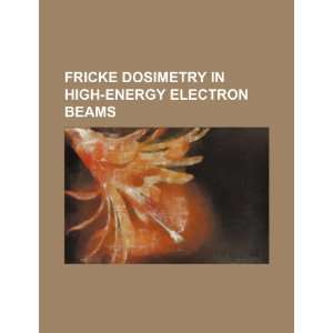  Fricke dosimetry in high energy electron beams 