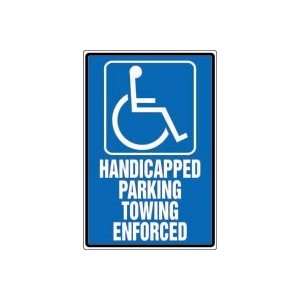 HANDICAPPED PARKING TOWING ENFORCED (W/GRAPHIC) 18 x 12 Dura Plastic 