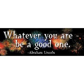  QUALITY QUOTES BANNER WHATEVER YOU ARE   BE A GOOD ONE 