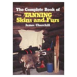  The Complete Book of Tanning Skins & Furs Beauty