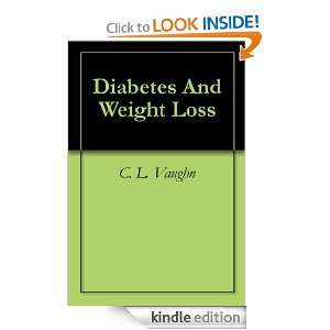 Diabetes And Weight Loss C. L. Vaughn  Kindle Store