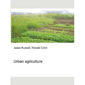  Urban agriculture Ronald Cohn Jesse Russell Books