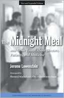 The Midnight Meal and Other Essays About Doctors, Patients, and 