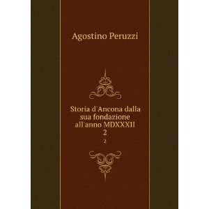   dalla sua fondazione allanno MDXXXII. 2 Agostino Peruzzi Books