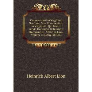   Albertus Lion, Volume 2 (Latin Edition) Heinrich Albert Lion Books