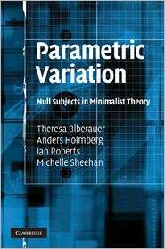 Parametric Variation Null Subjects in Minimalist Theory, (0521886953 