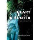 NEW Heart of a Hunter Big Game Hunting   Andrew M. McD