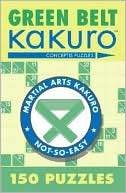 Green Belt Kakuro 150 Puzzles Conceptis Puzzles