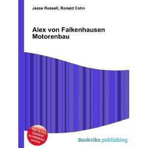    Alex von Falkenhausen Motorenbau Ronald Cohn Jesse Russell Books