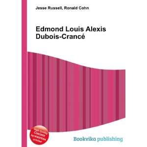   Edmond Louis Alexis Dubois CrancÃ© Ronald Cohn Jesse Russell Books