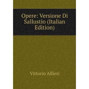    Versione Di Sallustio (Italian Edition) Vittorio Alfieri Books