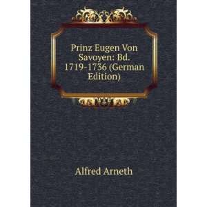   Von Savoyen Bd. 1719 1736 (German Edition) Alfred Arneth Books