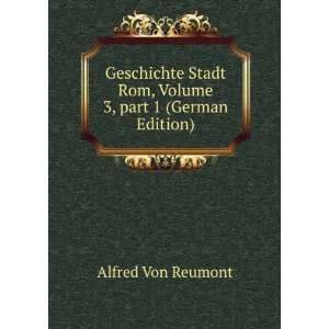   Â part 1 (German Edition) Alfred Von Reumont  Books