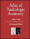 Atlas of Radiologic Anatomy, (0683301276), Lothar Wicke, Textbooks 
