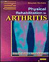 Physical Rehabilitation in Arthritis, (0721695388), Joan M. Walker 