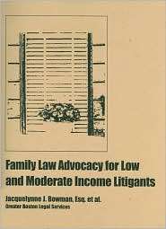 Family Law Advocacy for Low and Moderate Income Litigants, (1575890771 