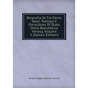   , Volume 1 (Italian Edition) Aurelio Angelo Bianchi Giovini Books