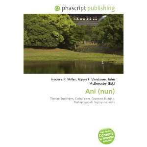  Ani (nun) (9786134295833) Frederic P. Miller, Agnes F 