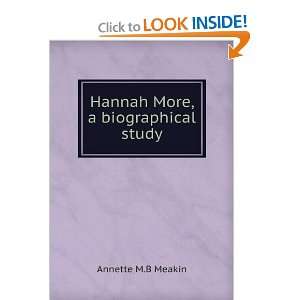    Hannah More, a biographical study Annette M.B Meakin Books