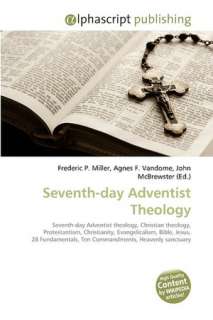   Seventh Day Adventist Theology by Frederic P. Miller 