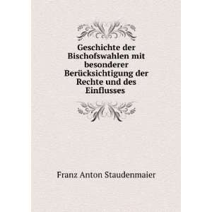   der Rechte und des Einflusses . Franz Anton Staudenmaier Books