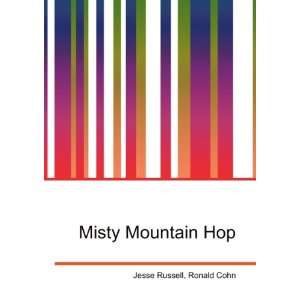  Misty Mountain Hop Ronald Cohn Jesse Russell Books