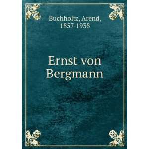  Ernst von Bergmann Arend, 1857 1938 Buchholtz Books
