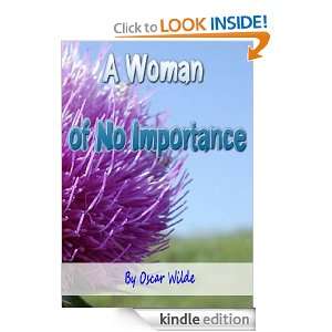 Woman of No Importance  Classics Book with History of Author 