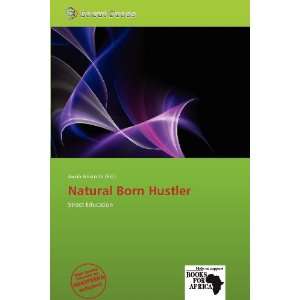    Natural Born Hustler (9786138588580) Jacob Aristotle Books