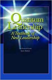 Quantum Leadership A Textbook of New Leadership (Administration and 