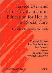 Service User and Carer Involvement in Health and Social Care Education 