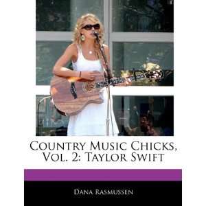  Country Music Chicks, Vol. 2 Taylor Swift (9781170701041 
