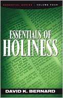 Essentials of Holiness David K. Bernard