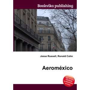  AeromÃ©xico Ronald Cohn Jesse Russell Books