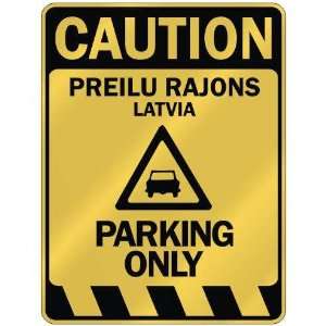   CAUTION PREILU RAJONS PARKING ONLY  PARKING SIGN LATVIA 